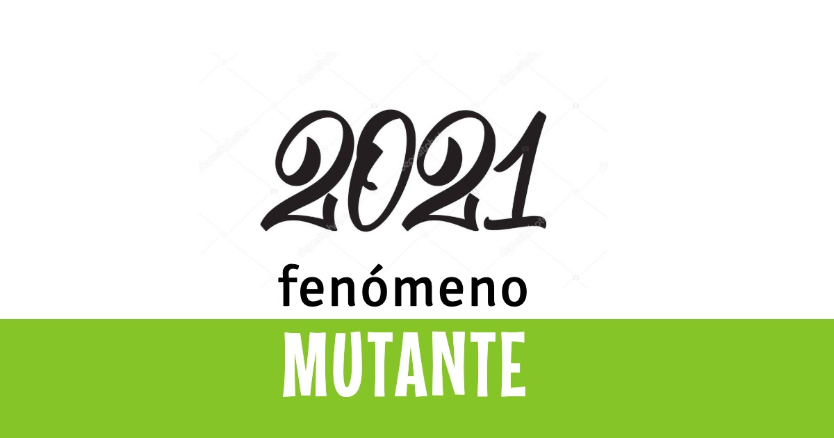 128. 2021, año mutante