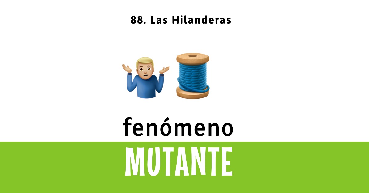 88. Las Hilanderas