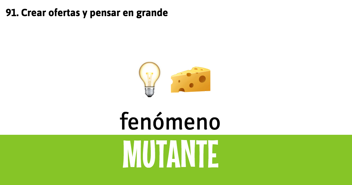 91. Crear ofertas y pensar en grande