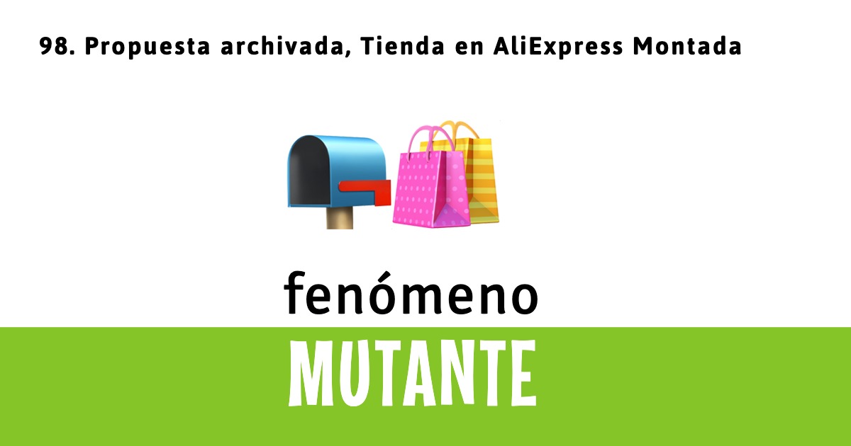 98. Propuesta archivada, Tienda en AliExpress Montada